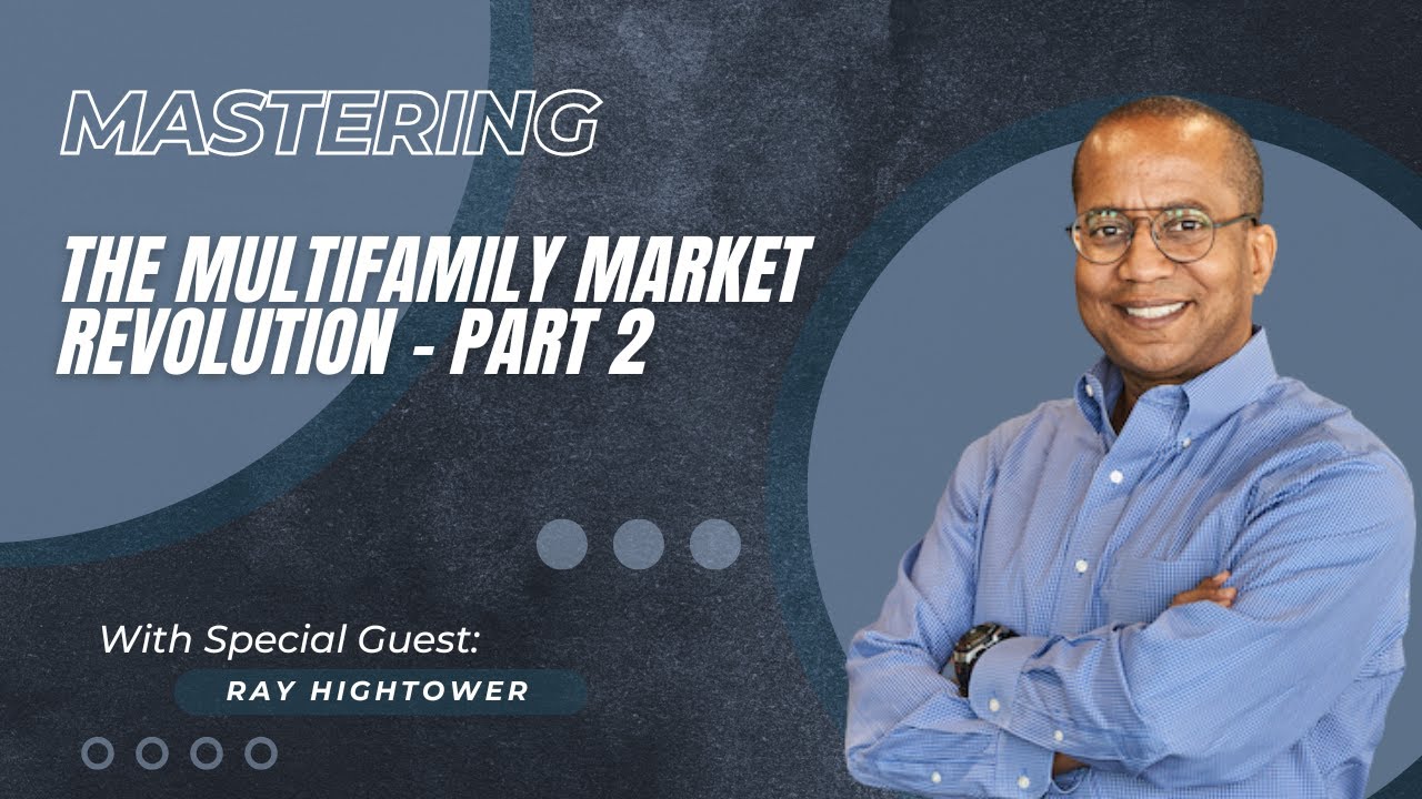 Mastering the Multifamily Market Revolution – Part 2