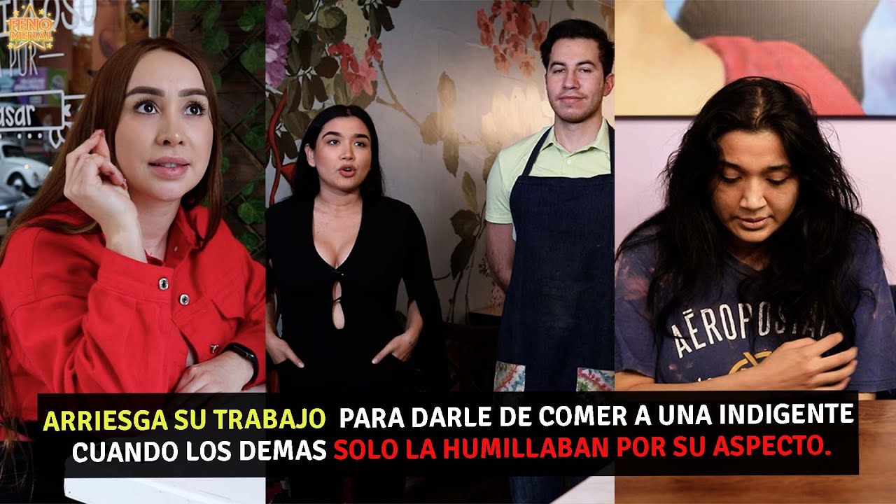 Arriesga su trabajo para darle de comer a una indigente cuando los demás solo la humillaban.