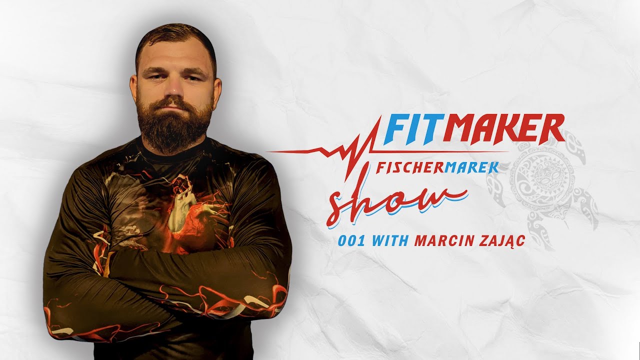 Fit Maker Show #001 | Marcin Zając - Dlaczego w Polsce nadal trenuje się jak w latach 70 ?