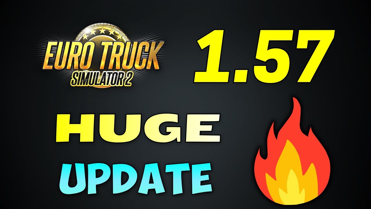 HUGE NEWS For ETS2 Update 1.57... (Literally!)