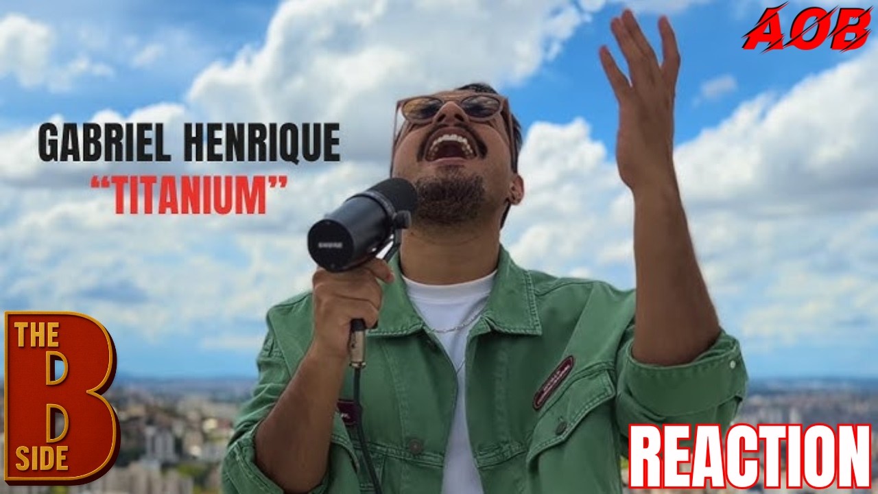THE B-SIDE | Reaction To Gabriel Henrique | Titanium
