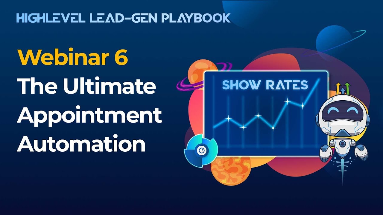 Lead-Gen Playbook Webinar 6: "The Ultimate Appointment Automation"