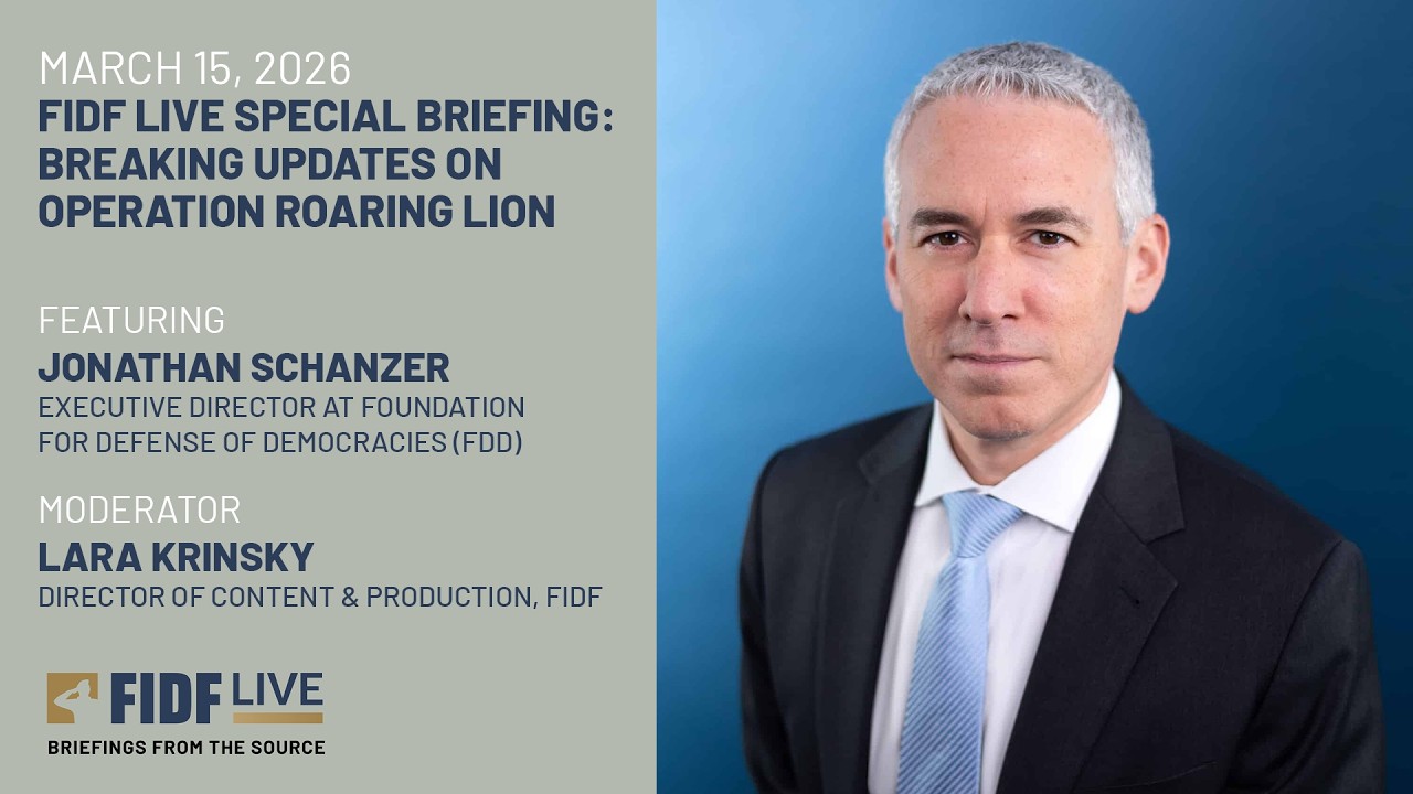 FIDF LIVE SPECIAL BRIEFING: Jonathan Schanzer, Executive Director, FDD - March 15, 2026