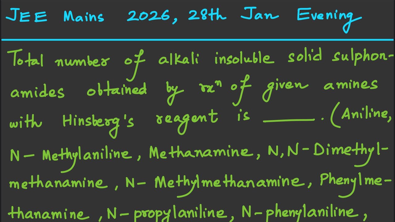 [JEE Mains 2026] Total number of alkali insoluble solid sulphonamides obtained by reaction of giv...