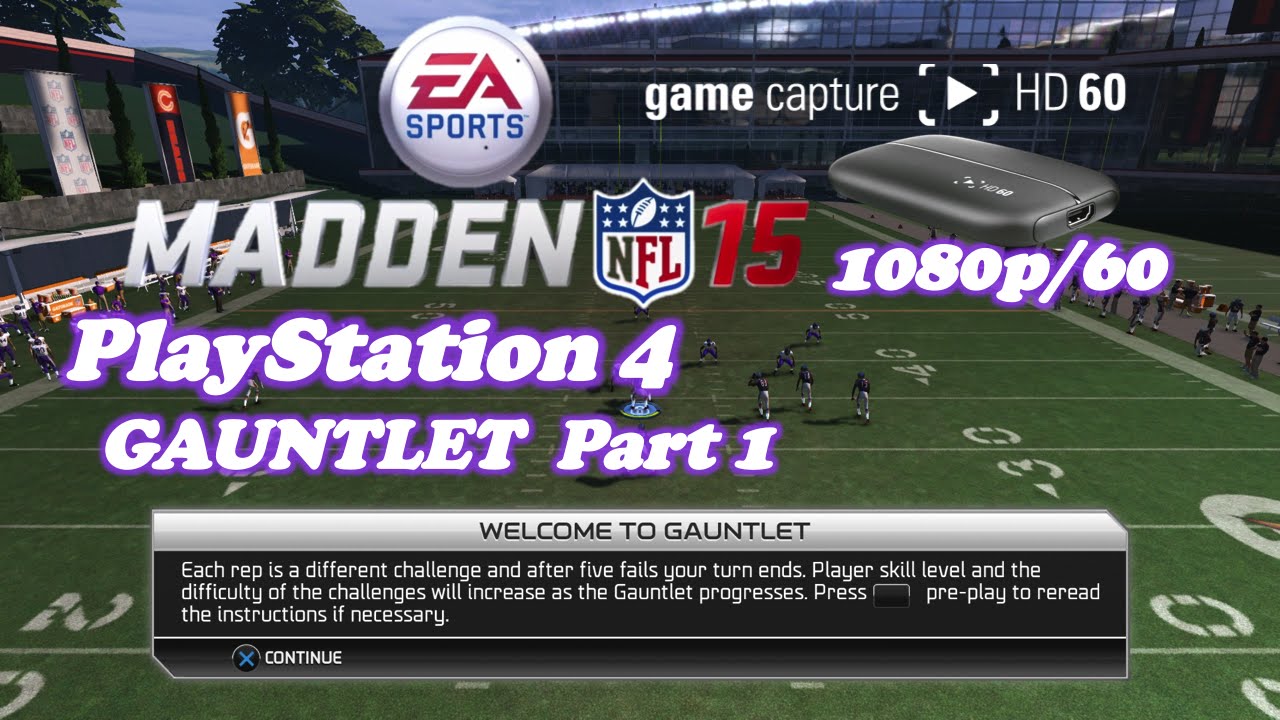 Madden 15 PlayStation 4 Gameplay - GAUNTLET Part 1 - PS4 Gameplay | 1080p/60