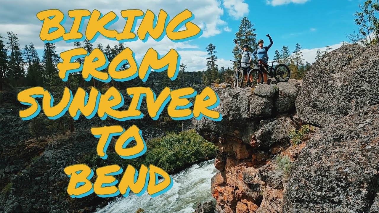 Mountain Biking from Sunriver to Bend Oregon