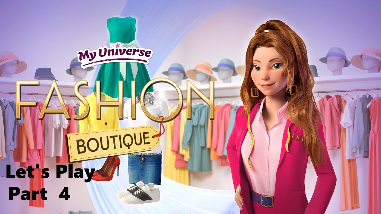 My Universe-Fashion Boutique-PS4 Console-Part 4-No Commentary