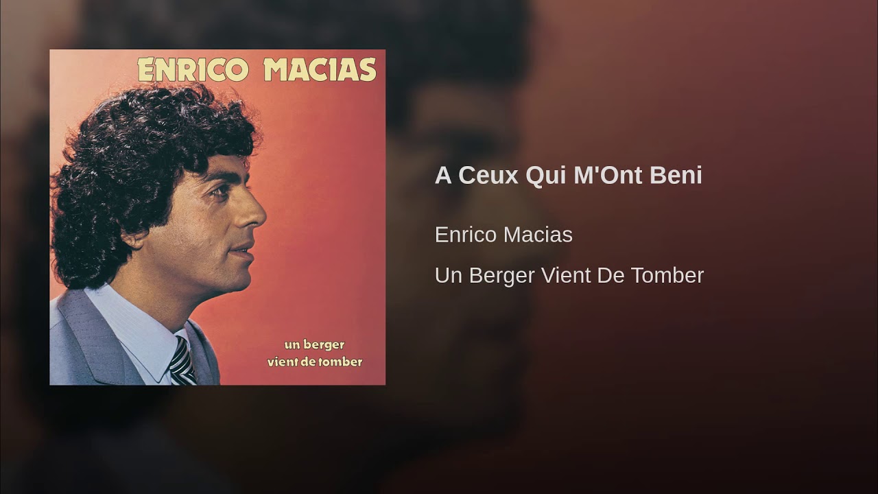 Enrico Macias - A Ceux Qui M'Ont Beni