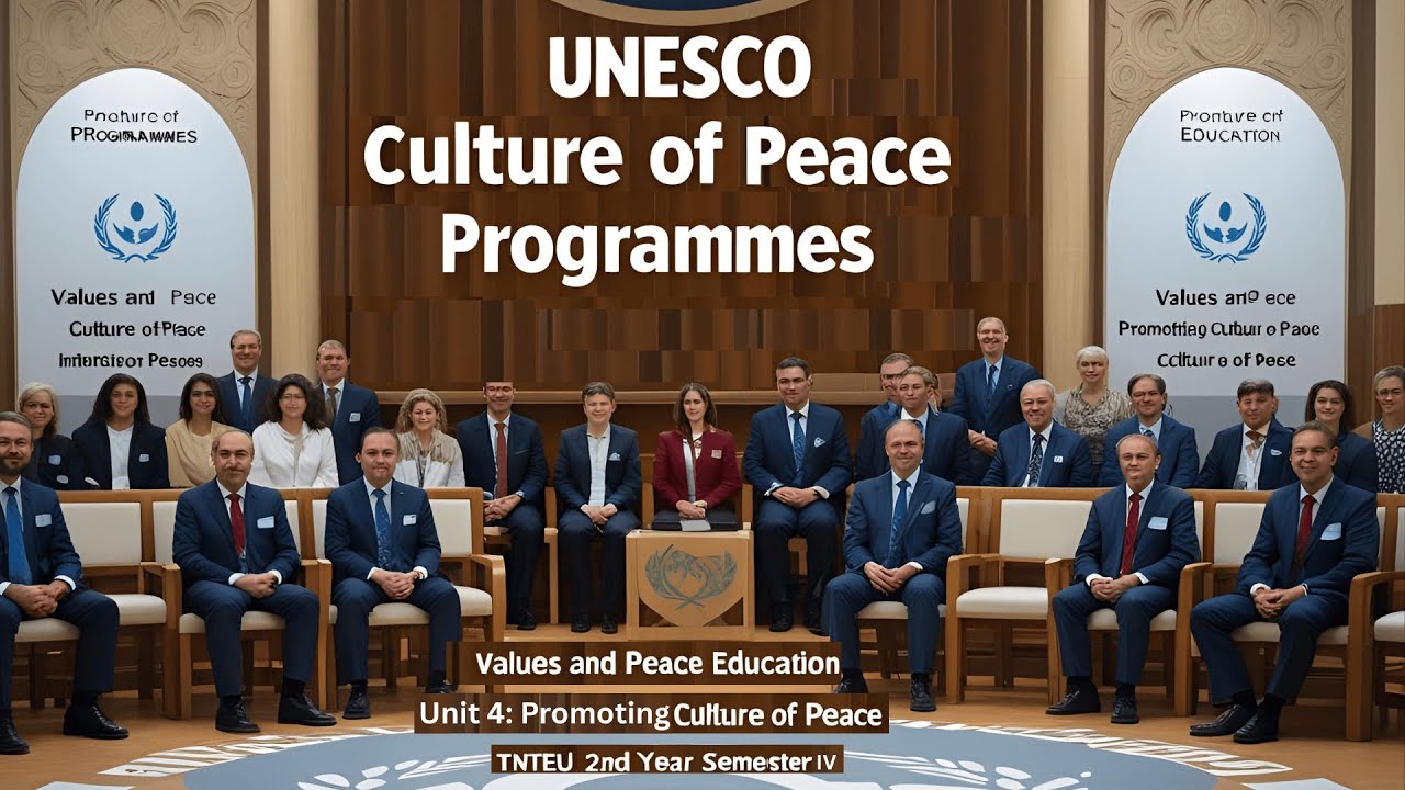 UNESCO Culture of Peace Programmes | Unit 4 | Values and Peace Education| 2nd Year B.Ed Sem IV TNTEU