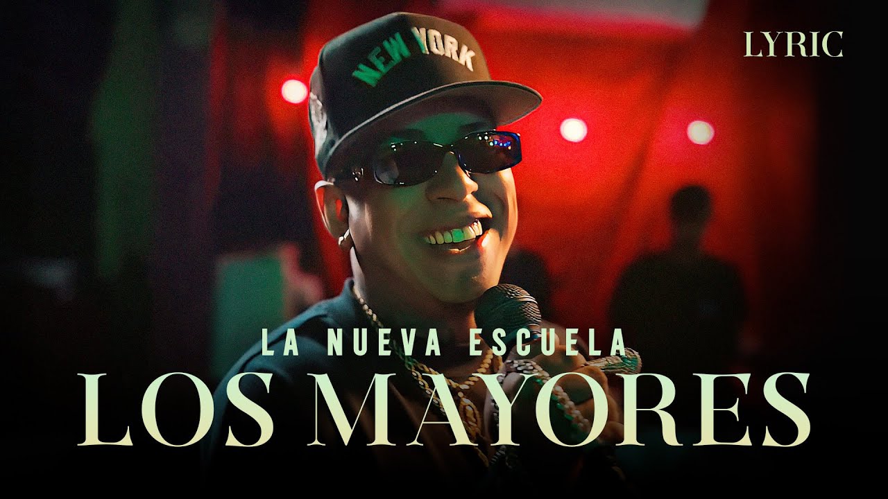La Nueva Escuela 🔥 Los Mayores 🎤 Letra / Lyrics