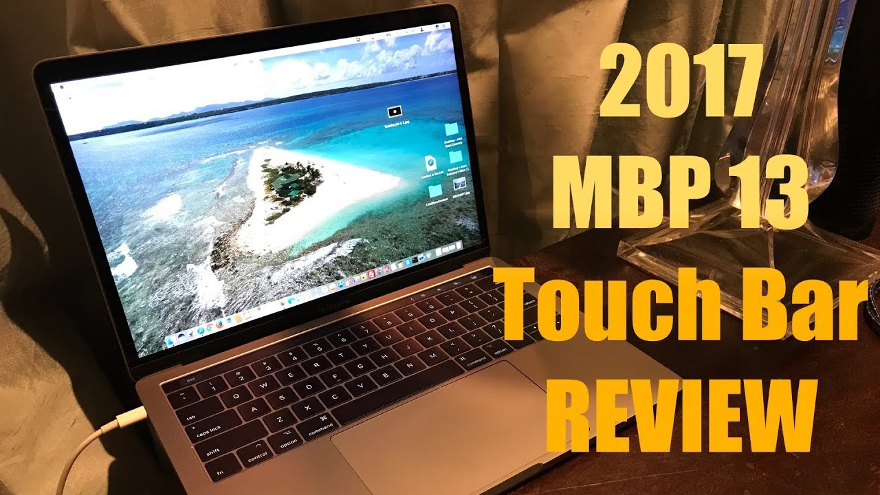 2017 MacBook Pro 13-Inch with Touch Bar Review