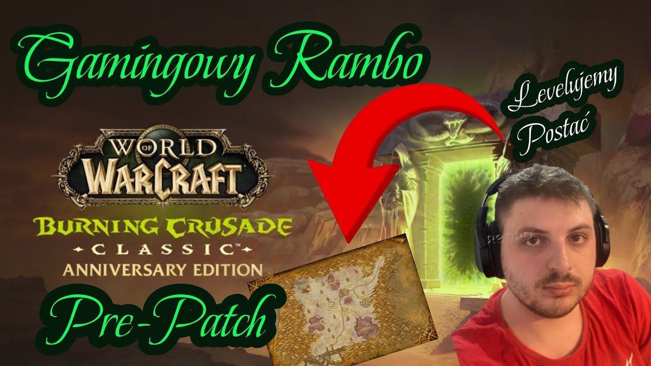 Pogadanka przy World Of Warcraft-THE BURNING CRUSADE- ostatni odcinek przed otwarciem DARK PORTALU