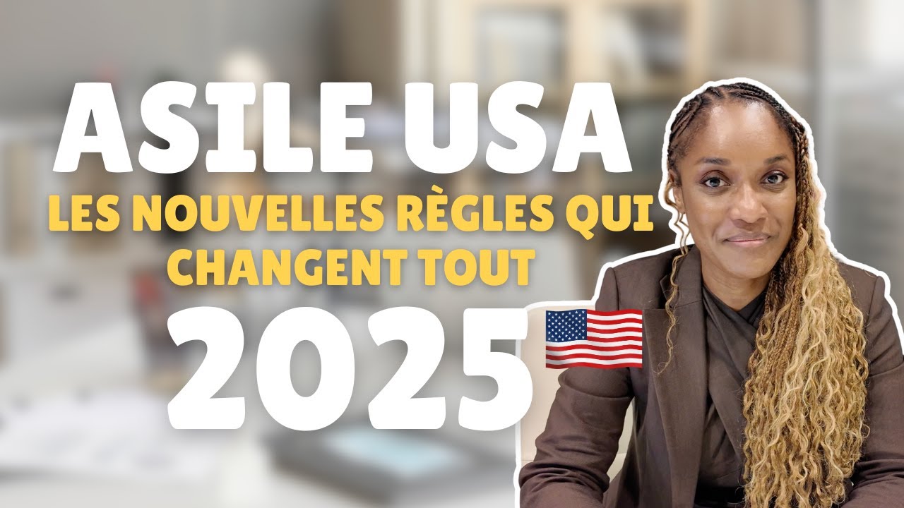 ⚠️ Asile USA 2025 : Les nouvelles règles qui changent tout !