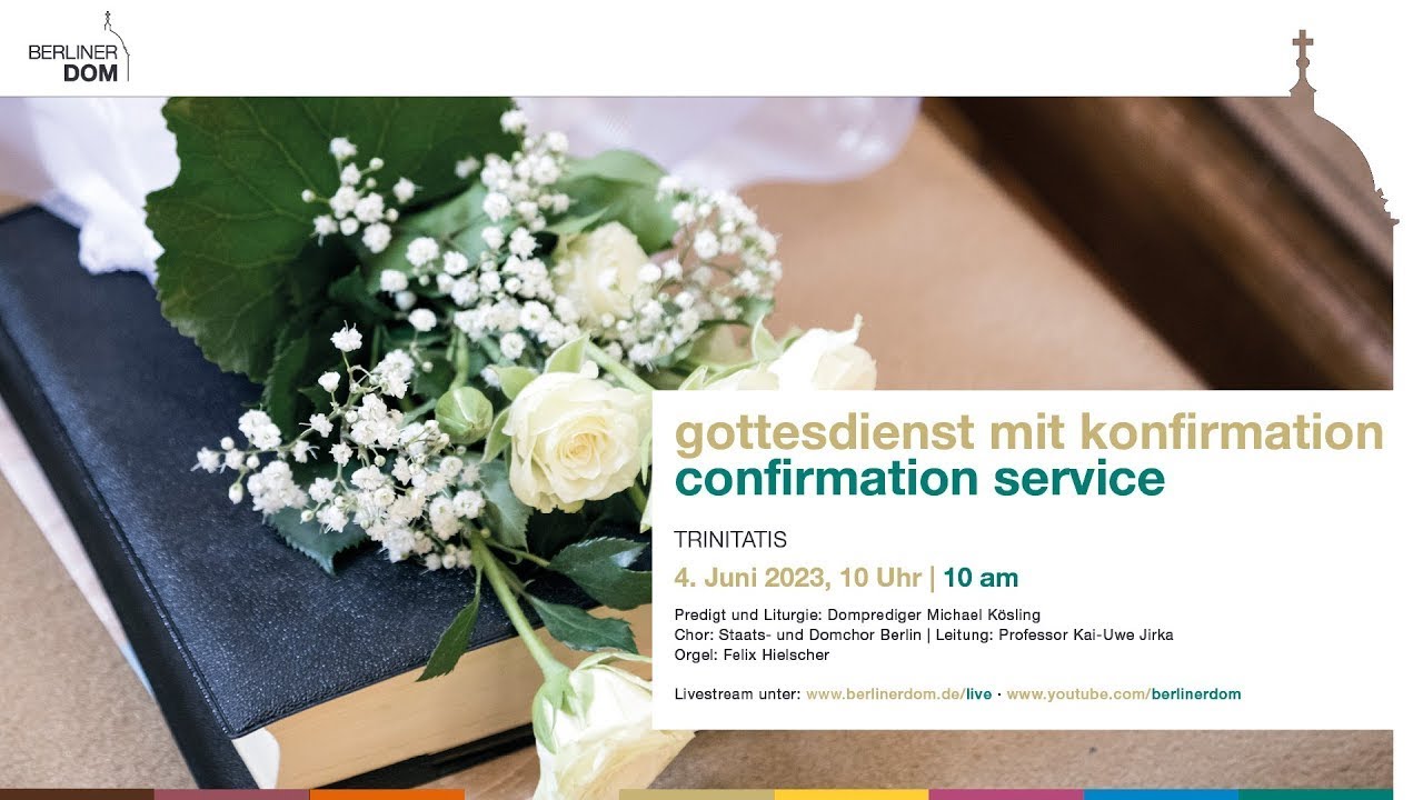 Gottesdienst mit Konfirmation und Abendmahl am Sonntag Trinitatis, 4. Juni 2023, 10 Uhr