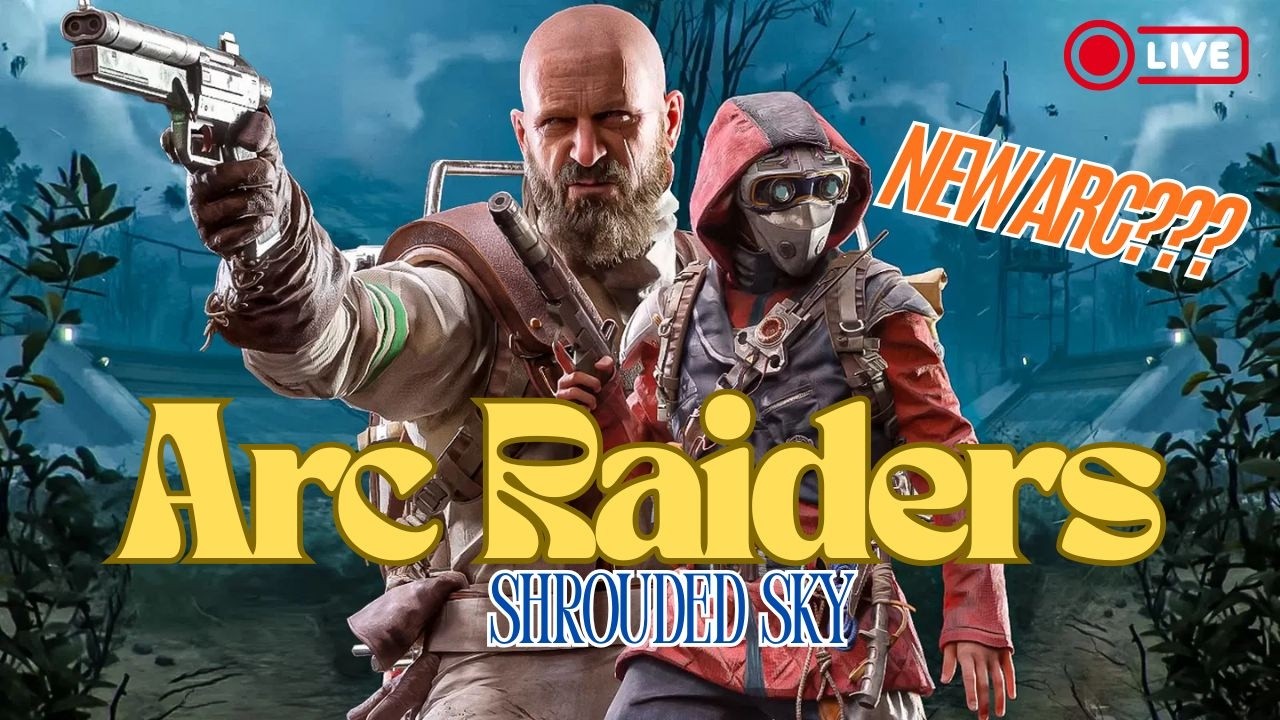 🔴Live -  SHROUDED SKY 🌪️ Hurricanes, NEW Enemies, FREE Deck & BEARDS?! | ARC Raiders