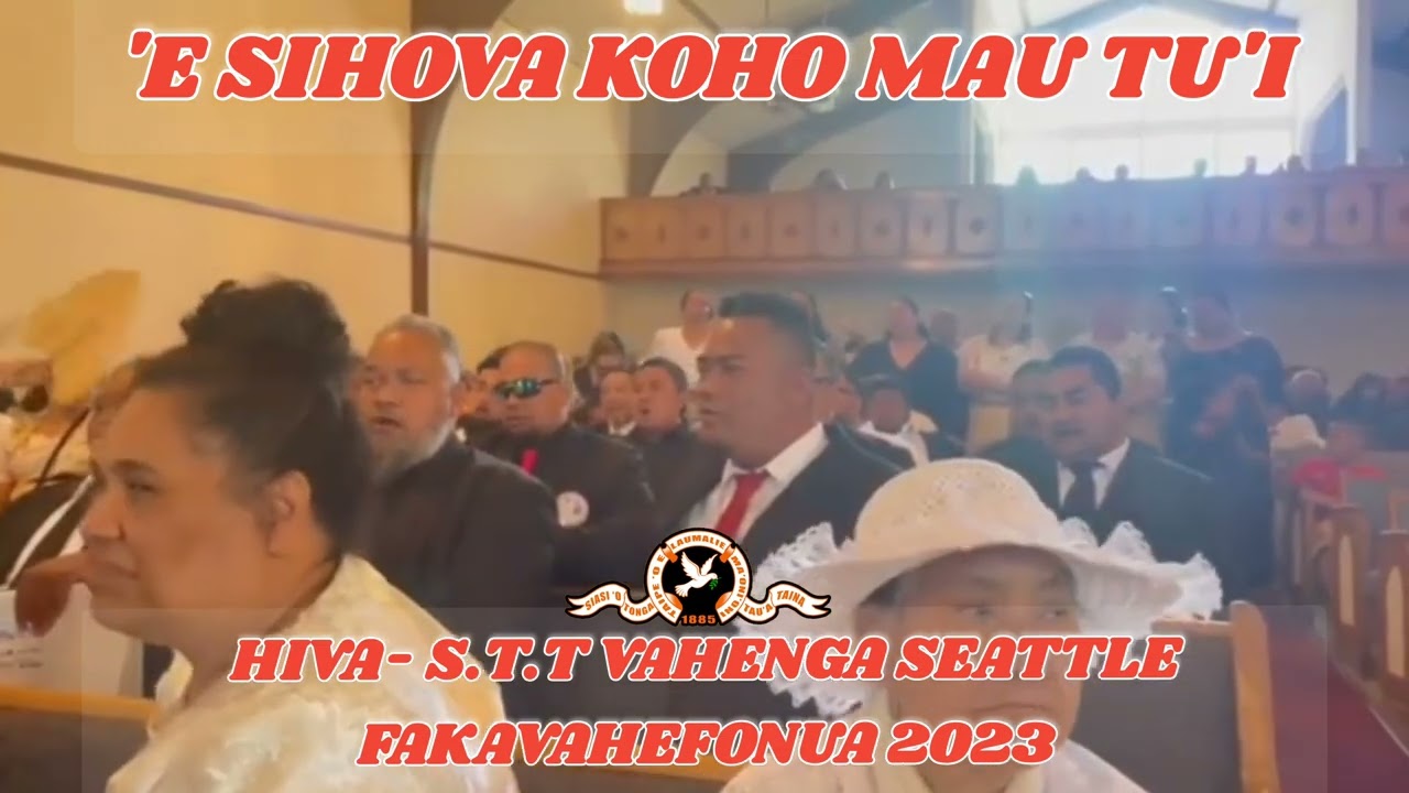 'E SIHOVA KOHO MAU TU'I (Vahenga Seattle)
