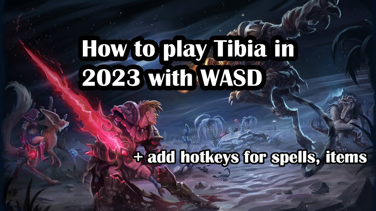 How to play Tibia with WASD (in 2023) and more