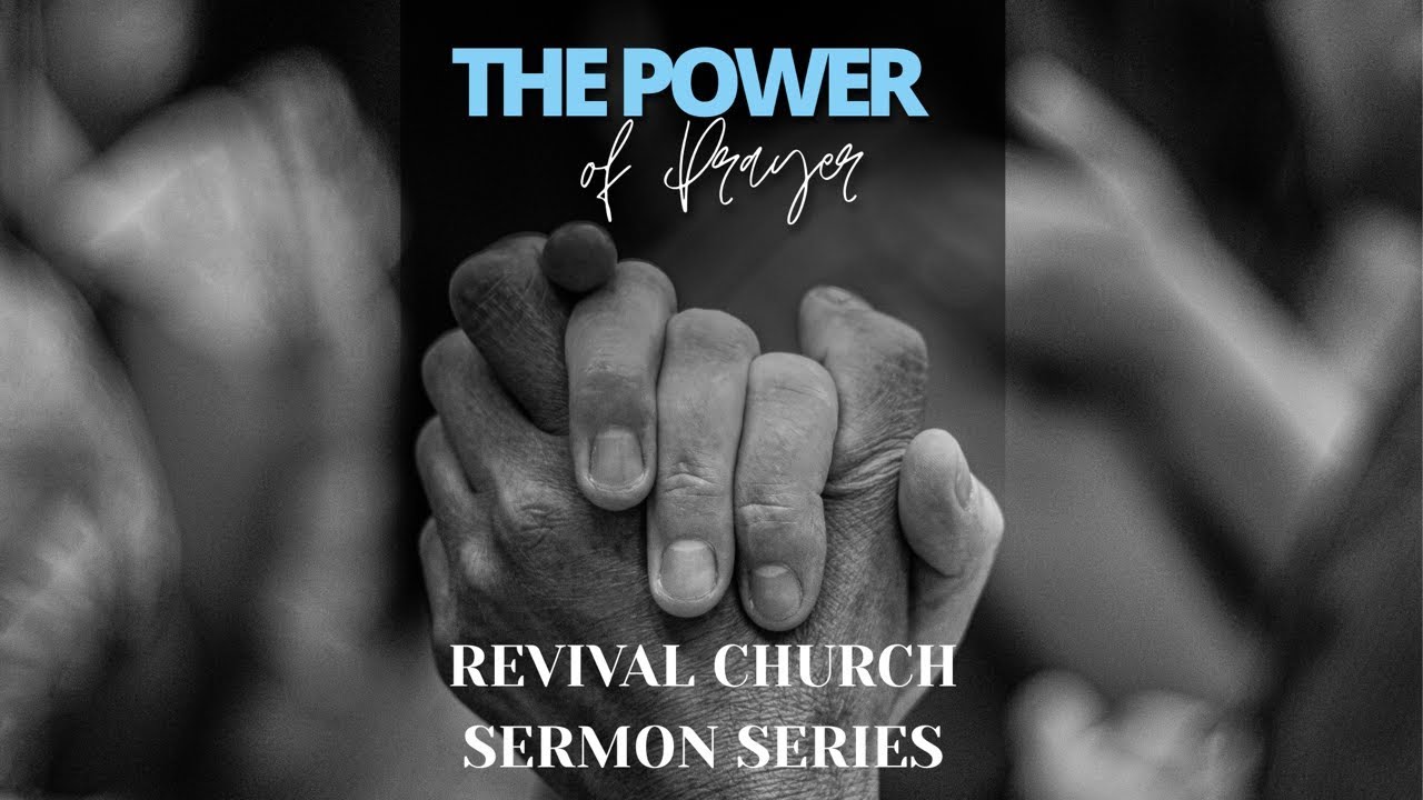 SERMON SERIES: THE POWER OF PRAYER - PART 5
