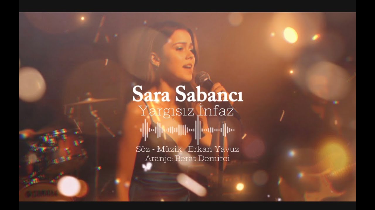 Sara Sabancı - Yargısız İnfaz