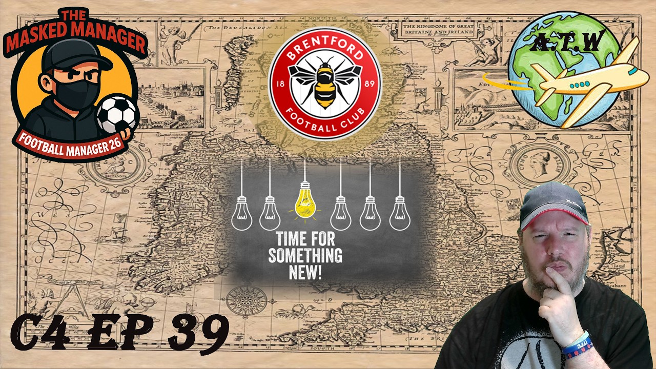 Around The World In FM26, New Tactic, Brentford C4Ep39