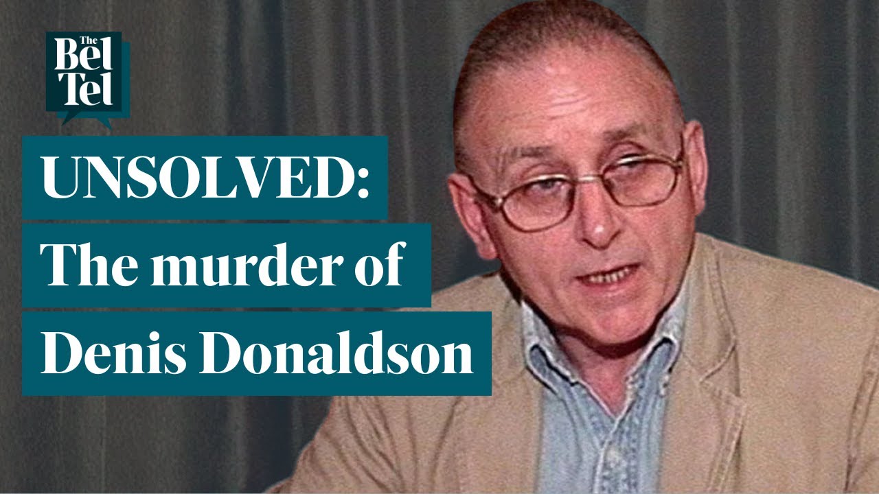 Unsolved: The murder of Denis Donaldson | The BelTel