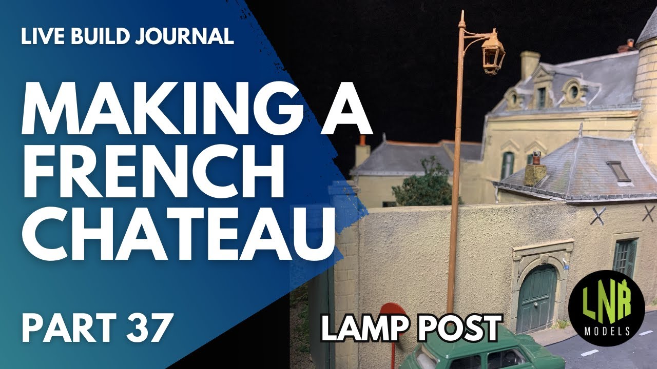 Making a lamp post: Building an Epic Model French Chateau - Part Thirty Seven