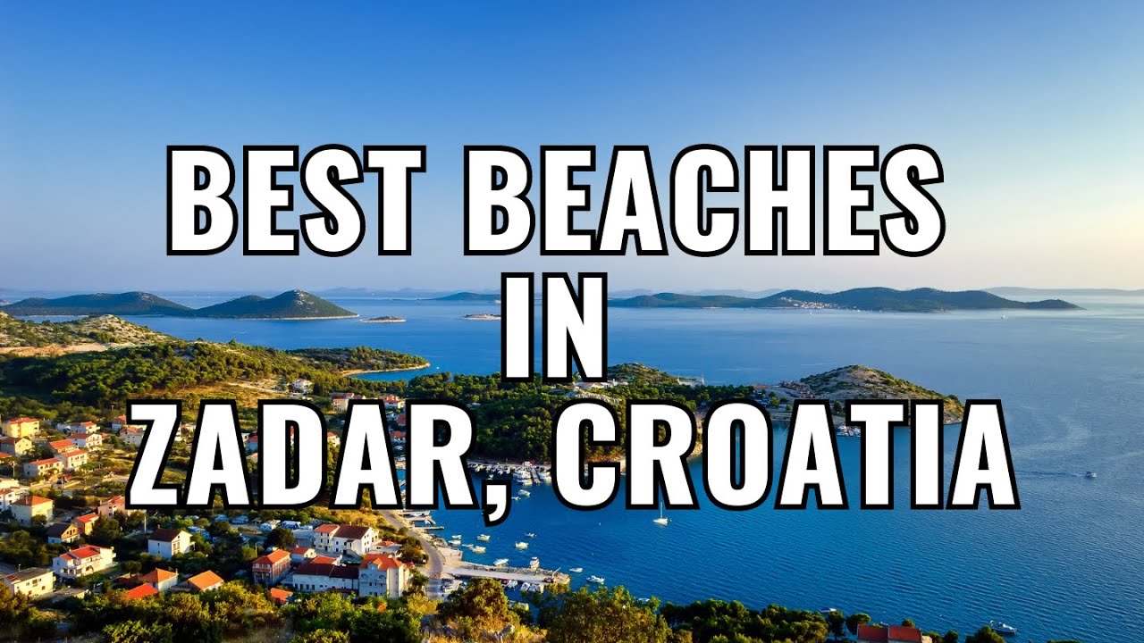 Zadar, Croatia: Your Next Beach Vacation Awaits | Ultimate Travel Guide