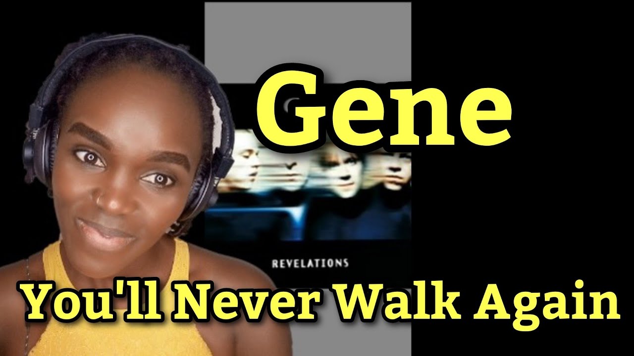 Gene - You'll Never Walk Again | REACTION