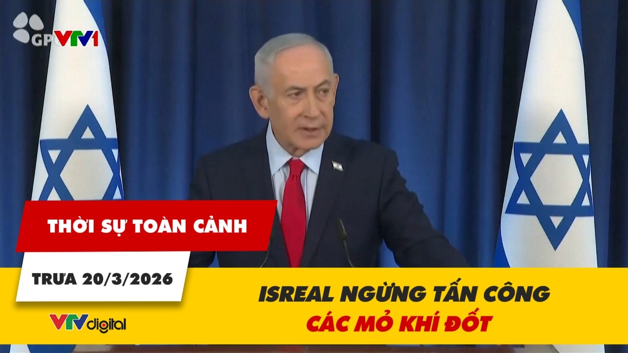 Thời sự toàn cảnh trưa 20/3: Israel ngừng tấn công các mỏ khí đốt | VTV24