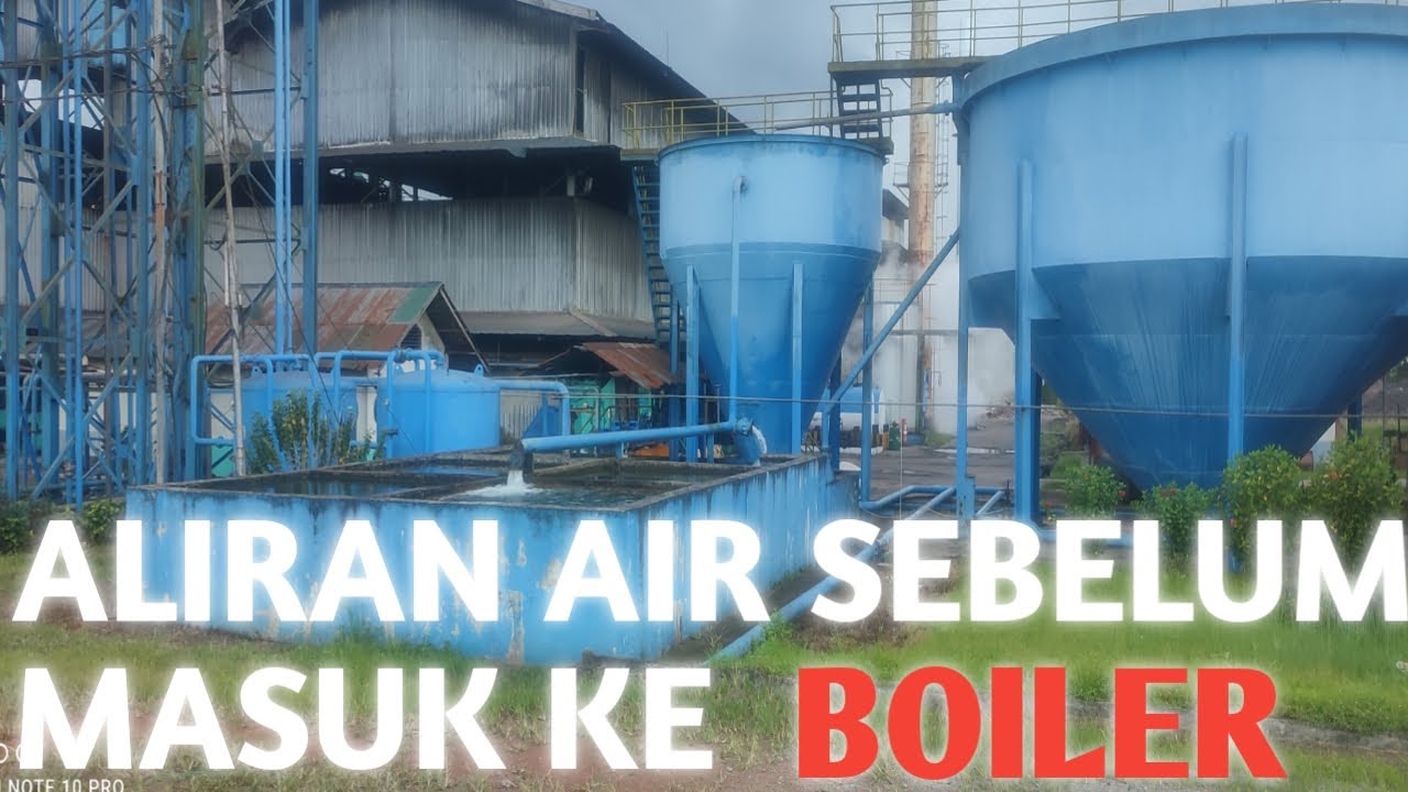 Alur dan sistem pengolahan air sebelum masuk boiler