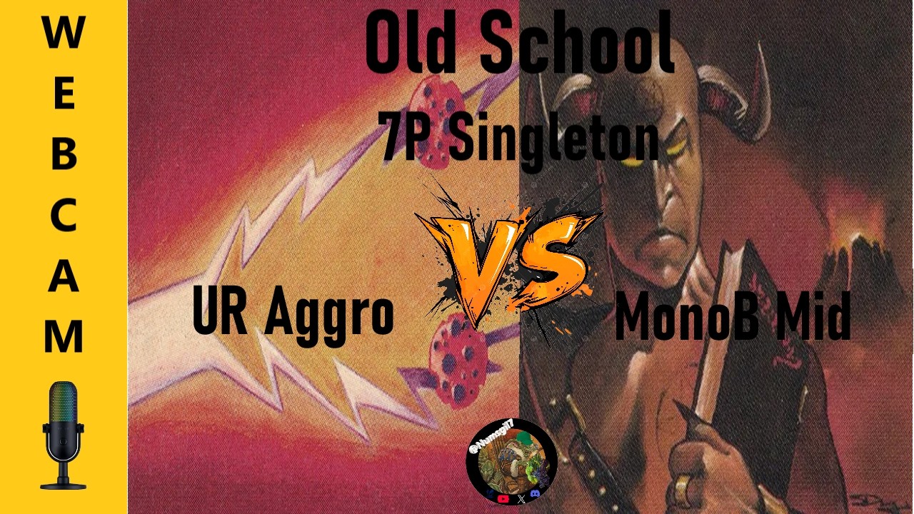 Old School - 7P Singleton - UR Aggro Vs MonoB Midrange - II Liga Full Tapped - Ronda 2
