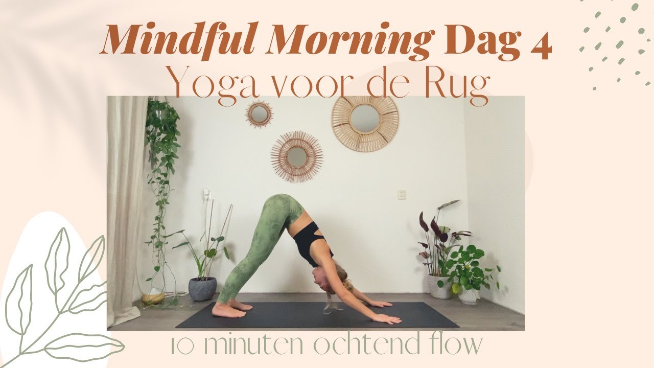Mindful Morning Dag 4 | Rug | 10 Minuten Ochtend Yoga