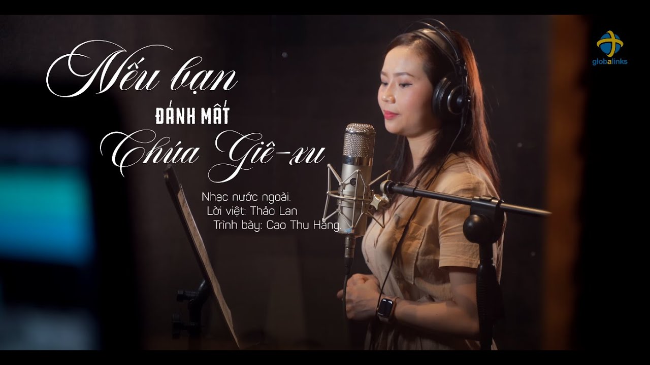 Nếu Bạn Đánh Mất Chúa Giê-xu | Cao Thu Hằng