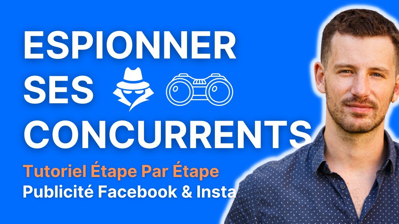 Pub Facebook | Comment espionner vos concurrents pour trouver l'inspiration (Visuels et textes) ?