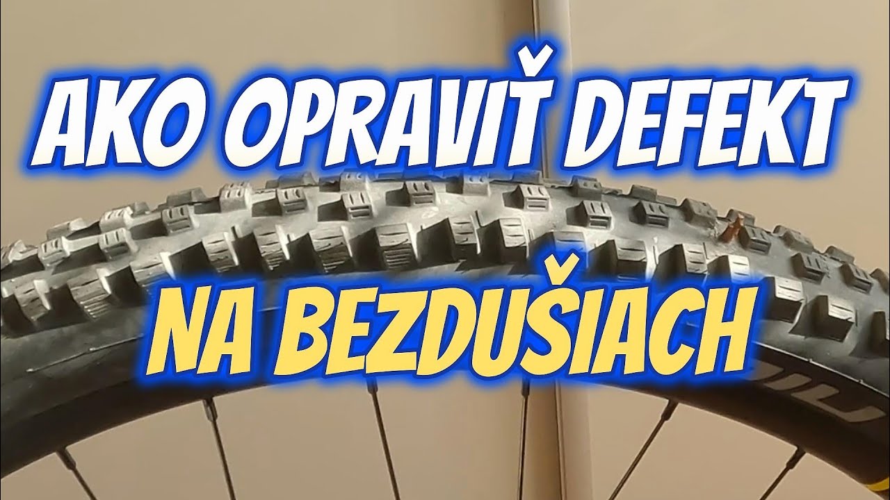 AKO OPRAVIŤ DEFEKT NA BEZDUŠIACH