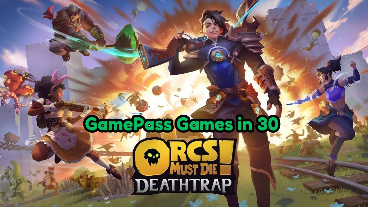 Orcs Must Die Deathtrap - GamePass Games in 30