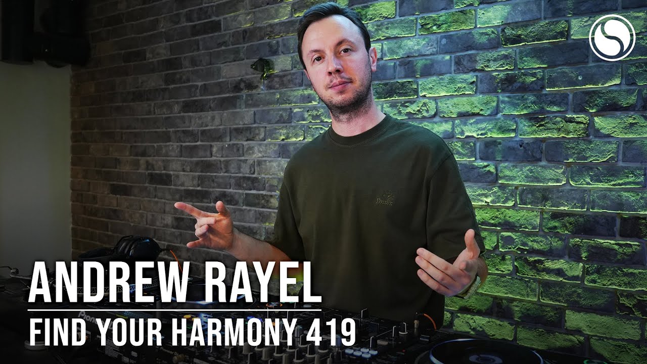 Andrew Rayel - Find Your Harmony Episode #419