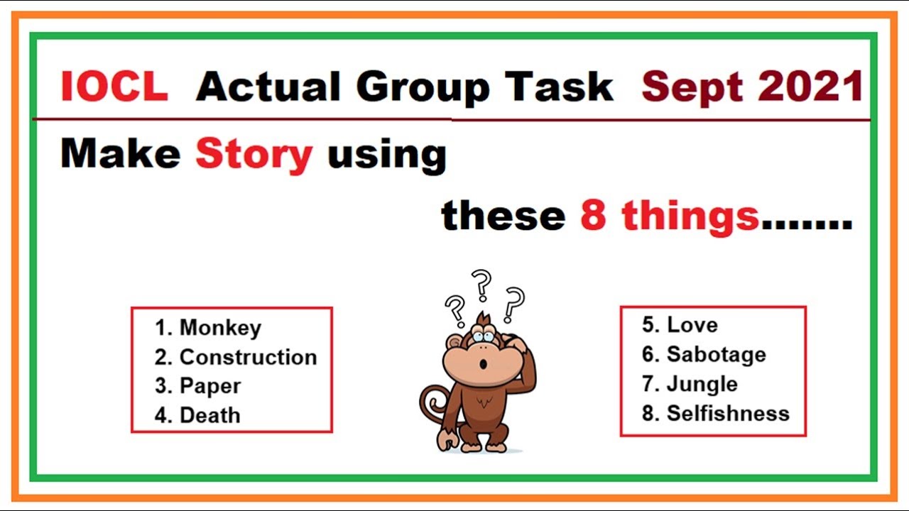 Actual Group Task asked in IOCL September 2021 | Make Story using these 8 things | IOCL GT