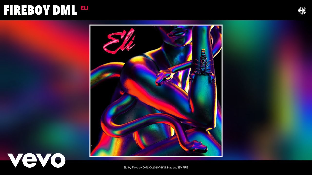 Fireboy DML - ELI (Audio)