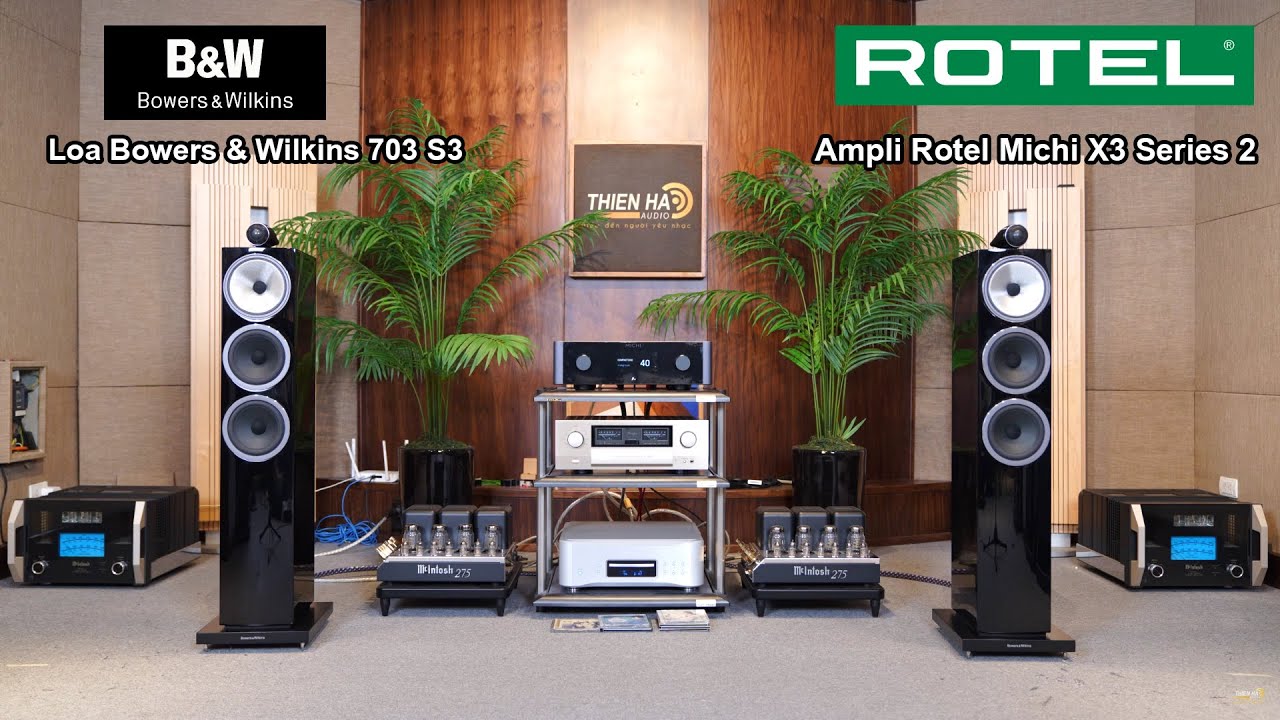 Loa Bowers & Wilkins 703 S3 Phối Ghép Chuẩn Hãng Ampli Rotel Michi X3 Series 2 - Chi Tiết Vượt Trội