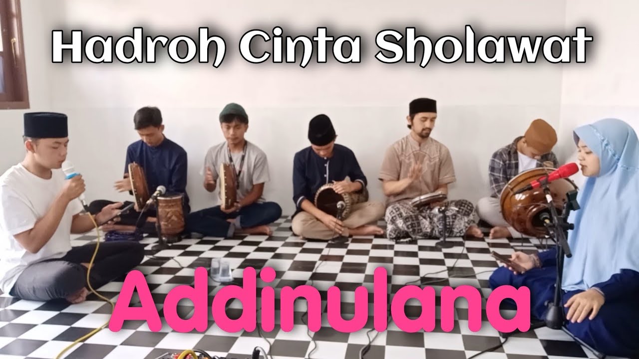 Addinulana ~ Hadroh Cinta Sholawat || Variasi Hadroh