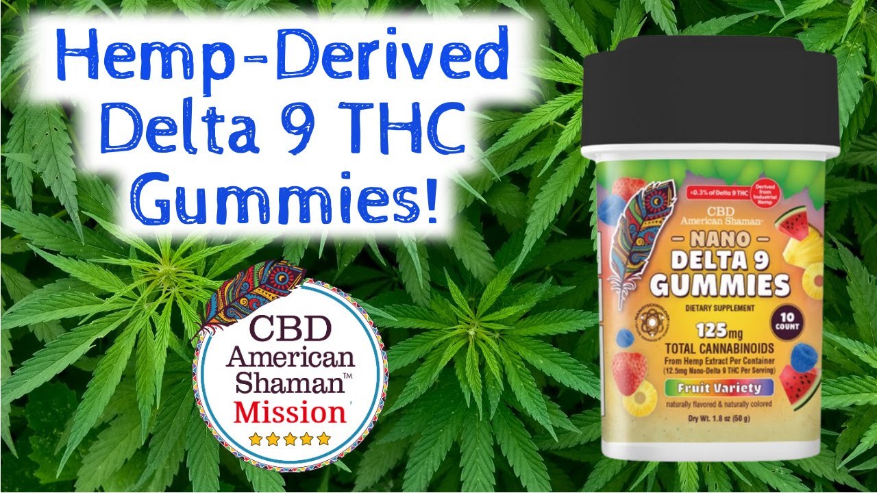 Hemp Delta 9 THC Mission 💚 Hemp D9 Gummies Mission 💚 CBD American Shaman Mission