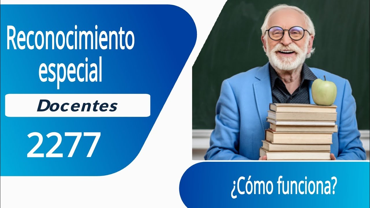 Reconocimiento económico especial para docentes del 2277.
