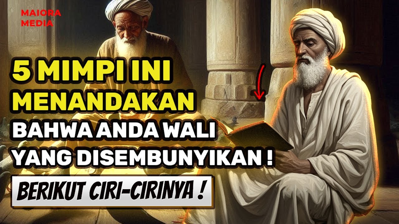 ANDA SENGAJA DISEMBUNYIKAN❗ 5 Mimpi Pertanda Seorang Wali Tersembunyi!