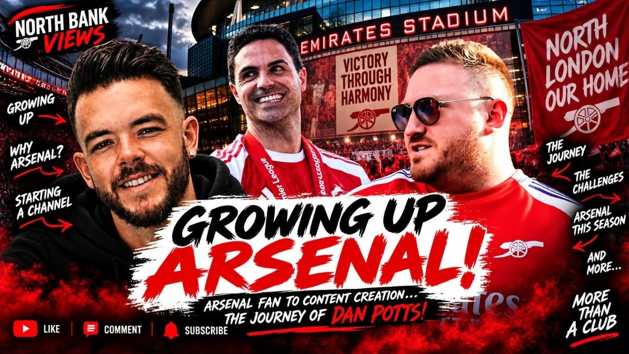 From Arsenal Fan to Content Creator&hellip; Dan Potts @footballs12thman  Tells His Story