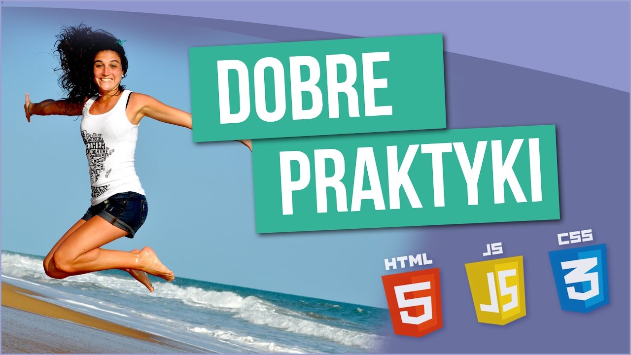 Dobre praktyki w kodowaniu HTML-a i CSS-a