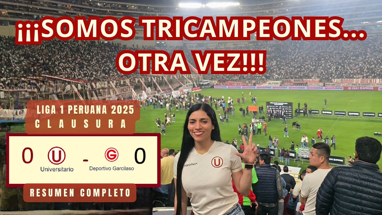 FIESTA DE LOS TRICAMPEONES || (0)UNI VS GAR(0) - FECHA 18 (07/11/25), CLAUSURA LIGA 1 PERUANA 2025