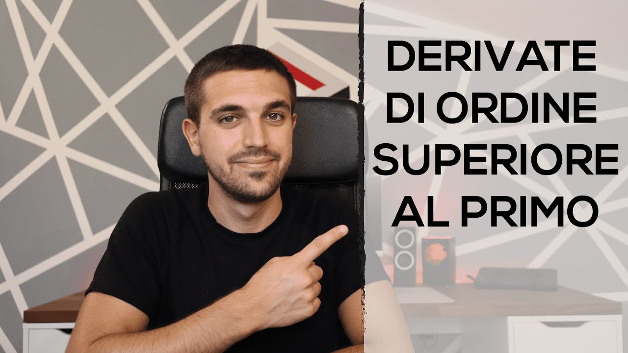 Derivate di ordine superiore al primo [DERIVATA SECONDA]