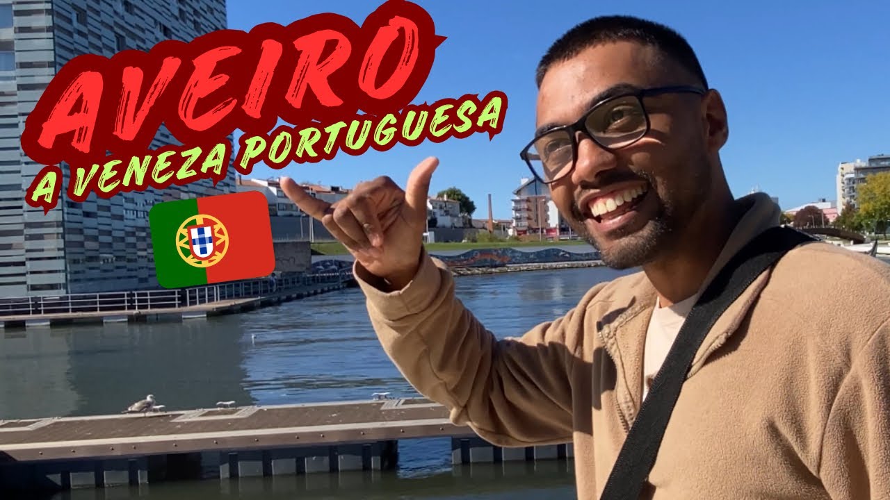 AVEIRO - A VENEZA PORTUGUESA - CONHEÇA UM POUCO DESSE LINDO LUGAR 
