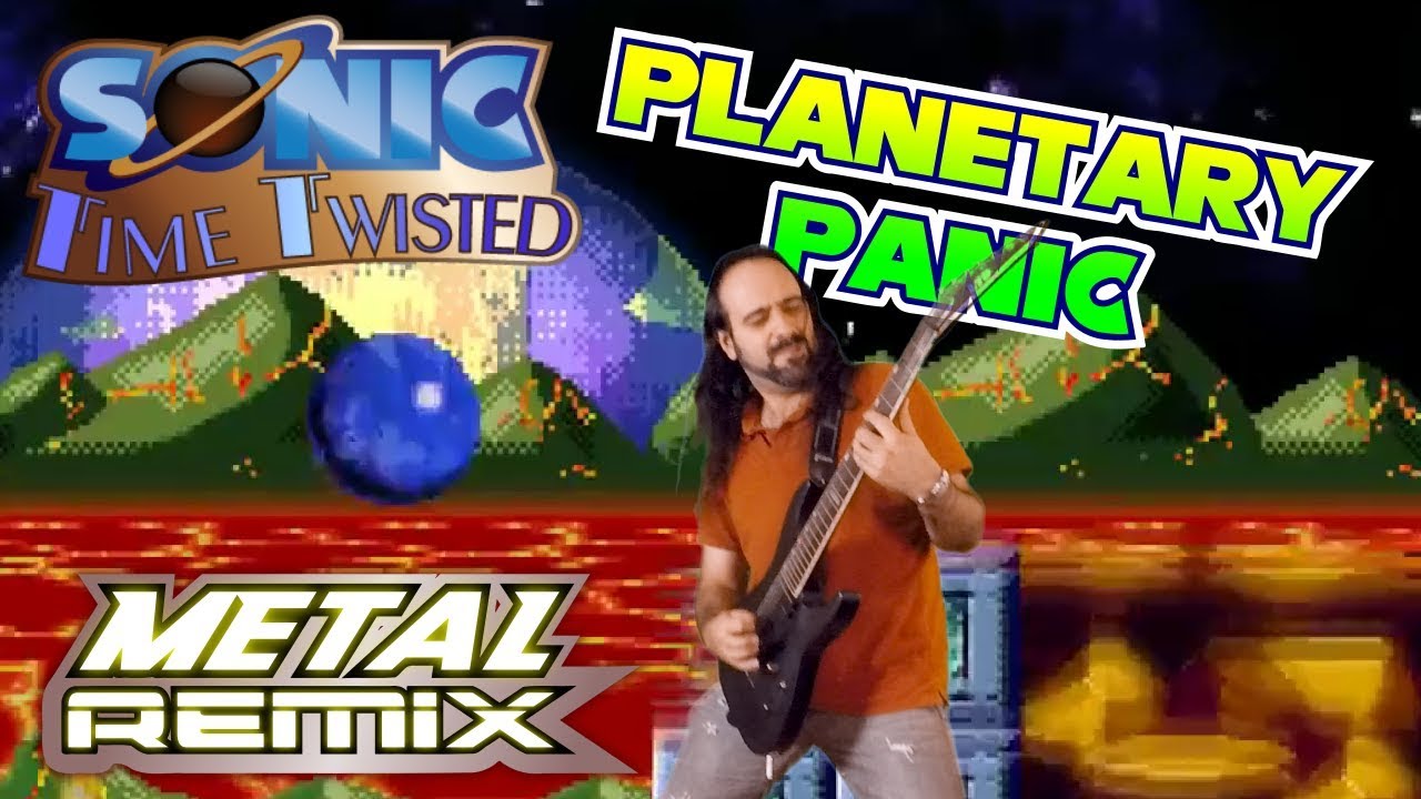Sonic Time Twisted Planetary Panic Act 1 & 2 METAL Remix